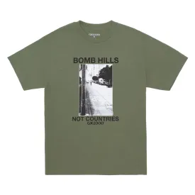 Bomb Hills Not Countries Tee Military Green