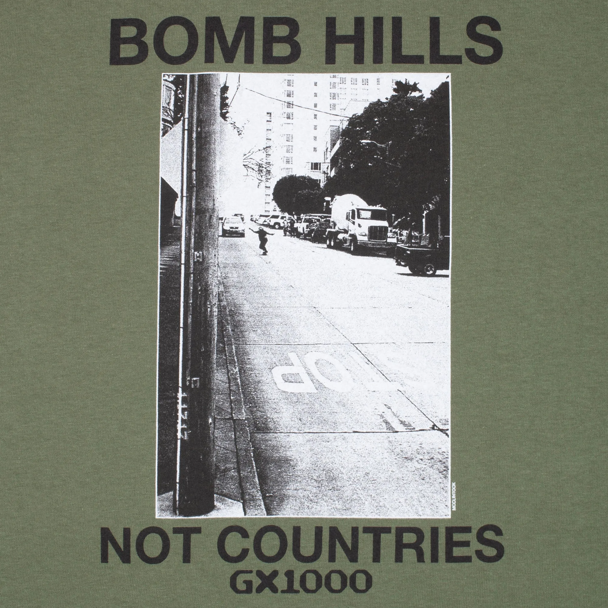 Bomb Hills Not Countries Tee Military Green