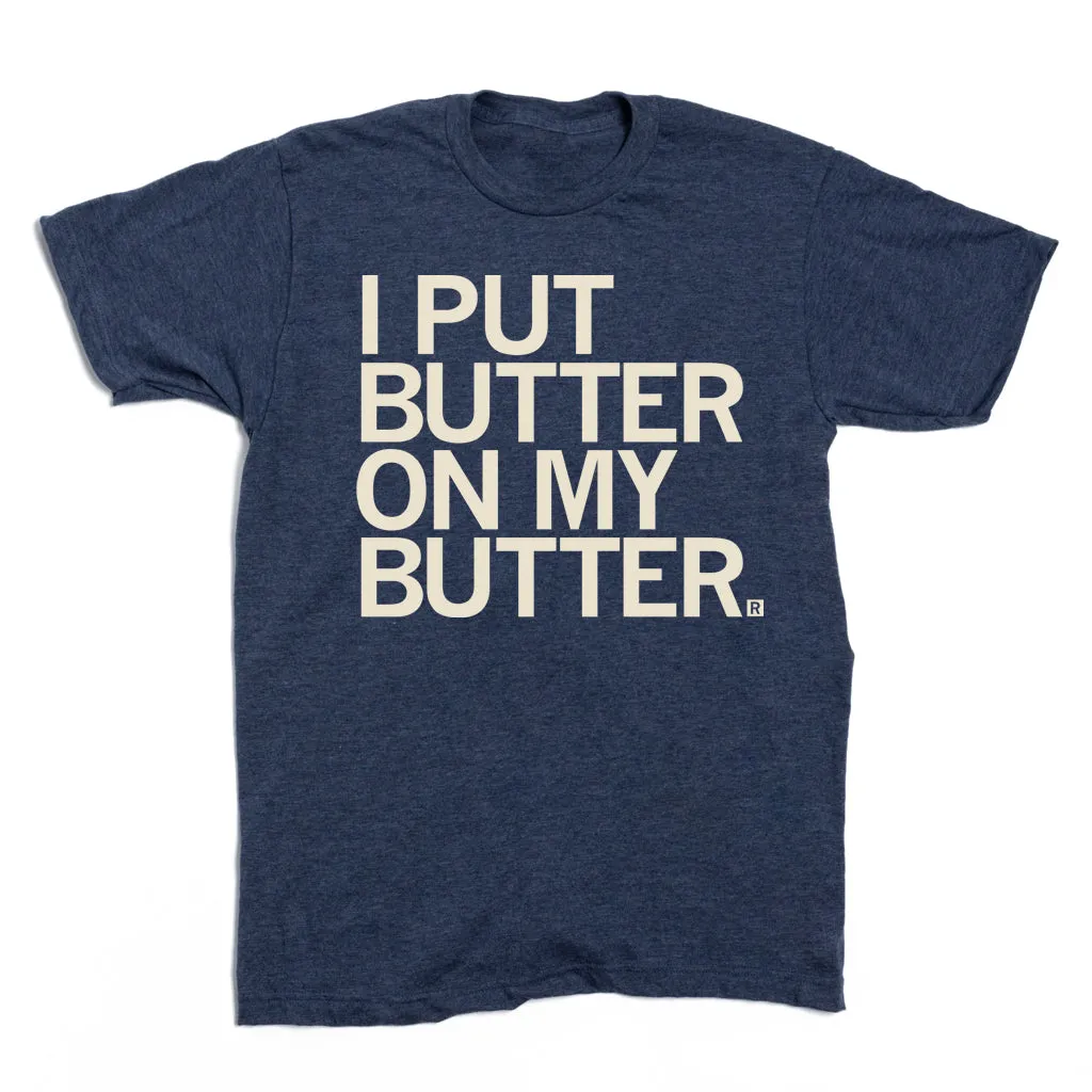 Butter On My Butter