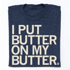 Butter On My Butter