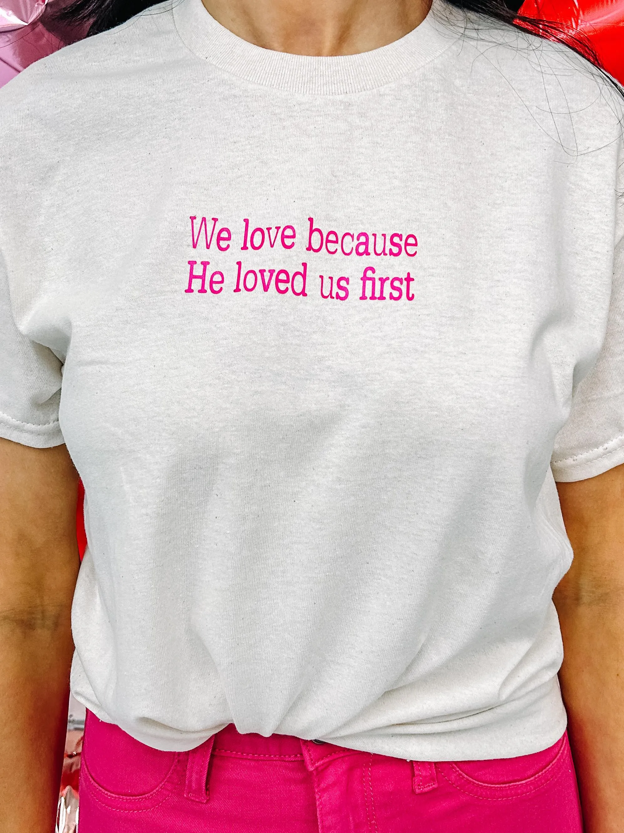 He First Loved Us Tee | Cream