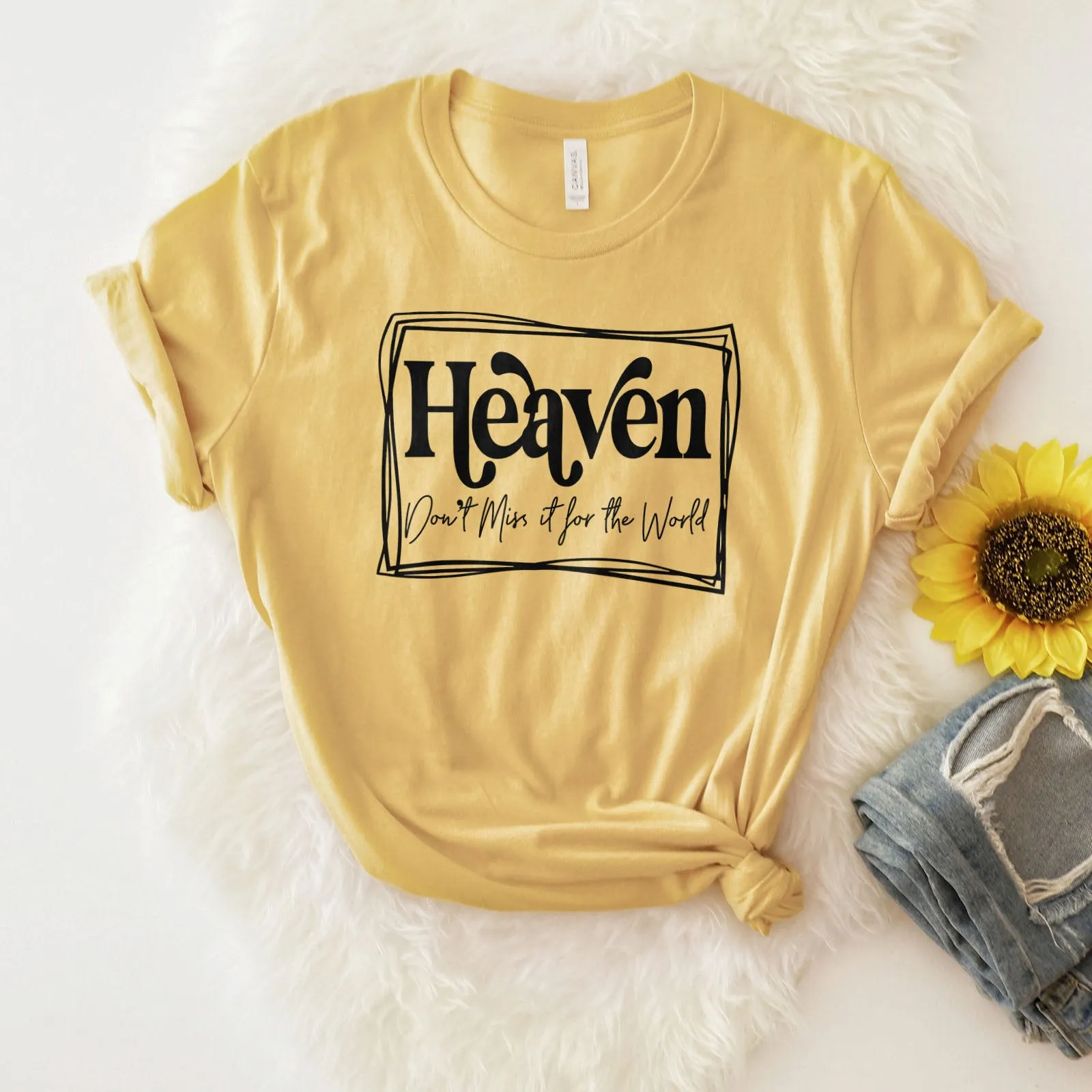 Heaven Don't Miss it For The World - Border Tee