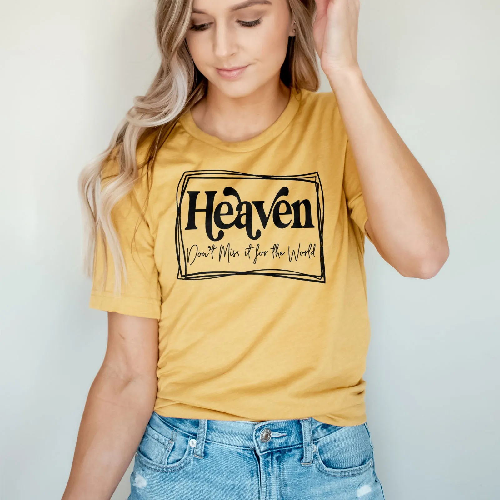 Heaven Don't Miss it For The World - Border Tee