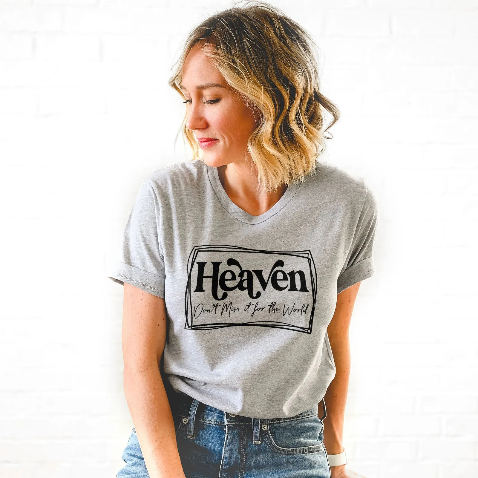 Heaven Don't Miss it For The World - Border Tee