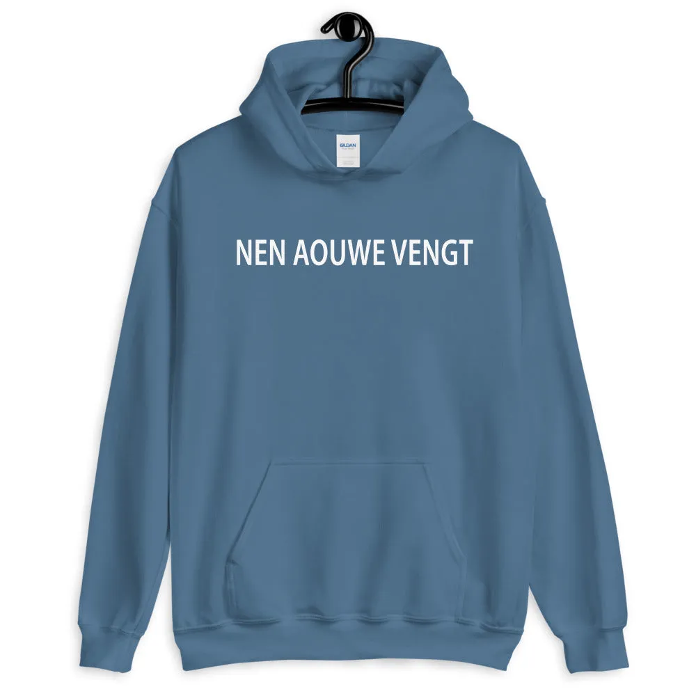 Nen aouwe vengt Hoodie