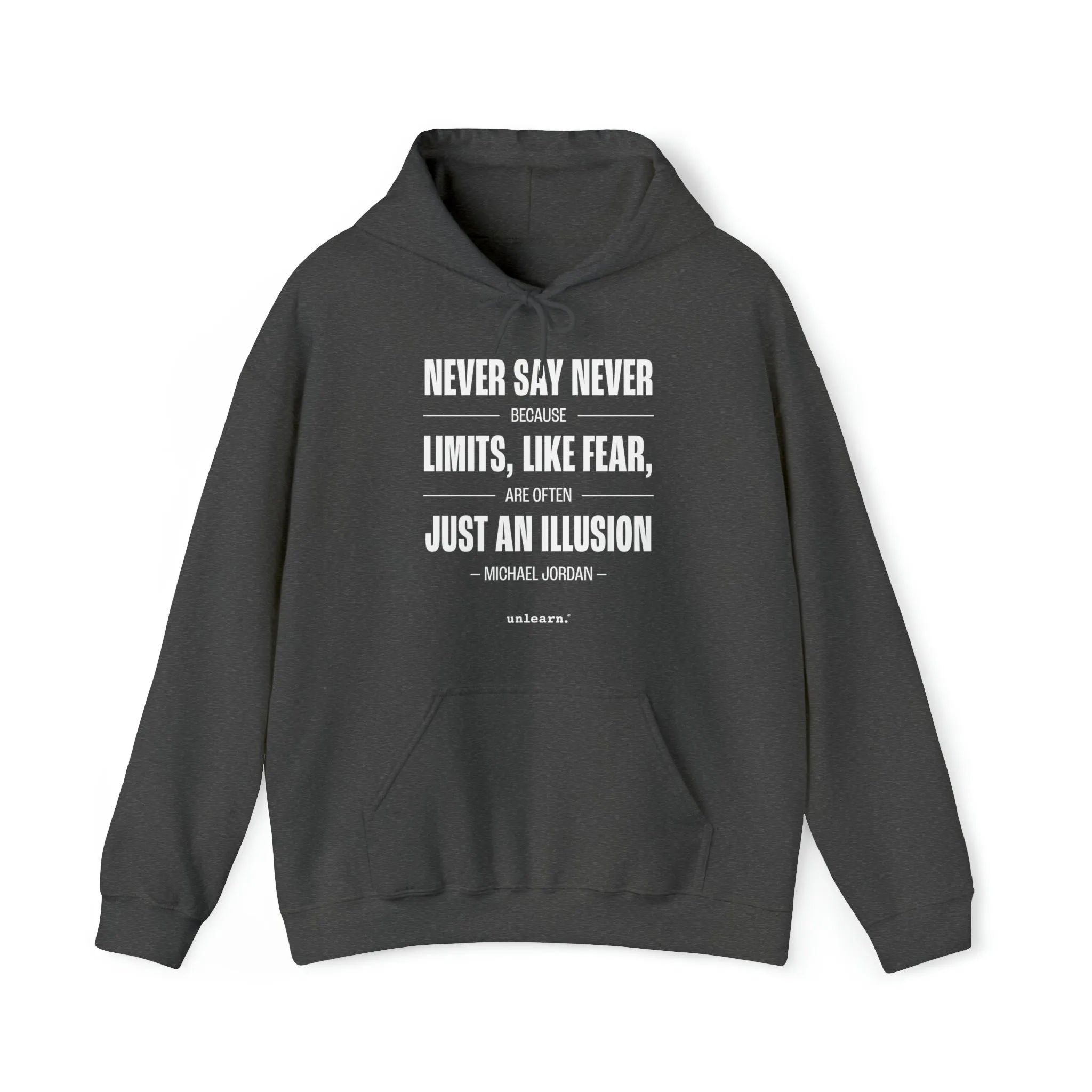 Never Say Never - Relaxed Fit Hoodie